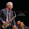 CD САДАО ВАТАНАБЕ Im with you VICJ61736 Victor 2015 Япония ObiJazz Б/у