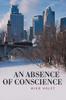 Книга An Absence of Conscience