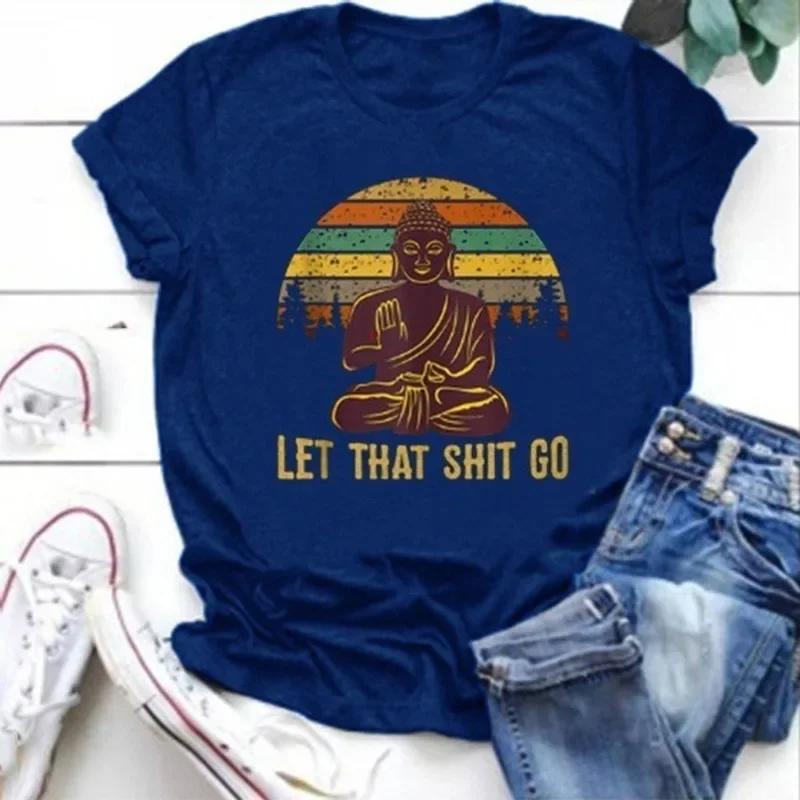 Футболка с принтом «Let That Shit Go Buddha» для женщин, с коротким рукавом и круглым вырезом, свободная футболка, летняя женская футболка, топы, женские рубашки