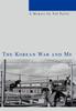 Книга The Korean War And Me by Ted Pailet - Hardback