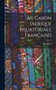 Книга Au Gabon (Afrique Equatoriale Francaise)