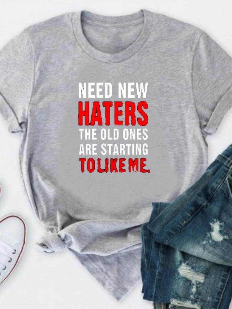 Нужны новые футболки с принтом букв Haters, женские свободные футболки с коротким рукавом и круглым вырезом, летние женские футболки, топы, Camisetas Mujer