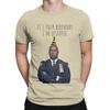 Birthday Im Ecstatic T-Shirts for Men Captain Holt Novelty Pure Cotton Tees O Neck Short Sleeve T Shirt Summer Clothing