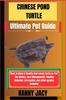Книга CHINESE POND TURTLE Ultimate Pet Guide