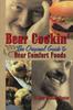 The Bear Cookin' : The Original Guide To Bear Comfort Foods Book