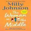 The Woman In the Middle by Milly Johnson Hardback Book 9781471198991