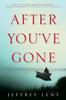 The After You've Gone : A Novel Book