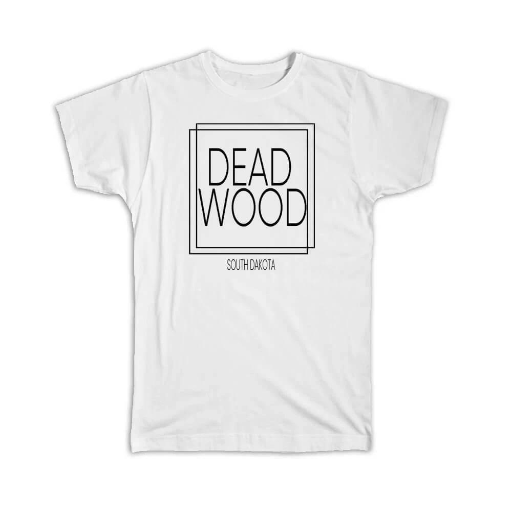 Gift T-Shirt : DEADWOOD South Dakota Square Modern Minimalist Font