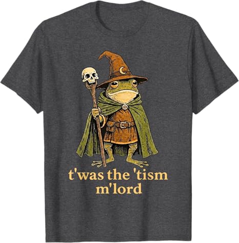 TWAS The Tism M Lord Frog Футболка Awareness Autism Twas The Tism MLord Frog Волшебник Tism Саркастическая Шутка Эстетичное Высказывание Футболка