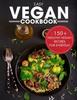 The Easy Vegan Cookbook : Over 150 Healthy Vegan Recipes For Everyday Book