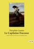 Книга Le Capitaine Fracasse : L'edition Integrale Du Chef-d'oeuvre De Theophile Gautier