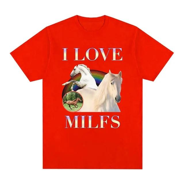 I Love Milfs Funny Meme Horse Graphic Print T Shirts Unisex Women Casual Cotton Tshirt Fashion Vintage Summer Short Sleeve Tops