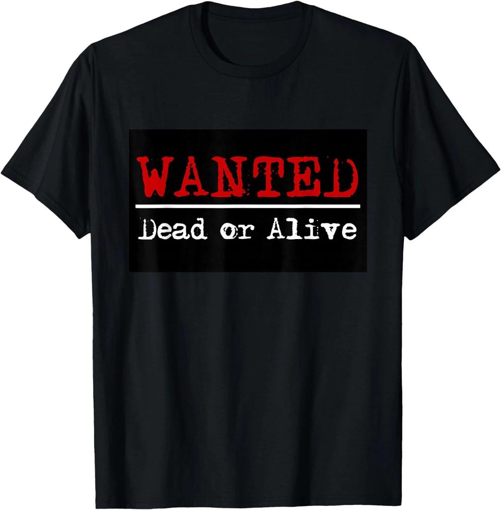 Wanted T-shirt - Wanted Dead or Alive T-Shirt