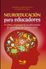 Книга Neuroeducacion Para Educadores : El Como Y El Porque De Las Dificultades De Aprendizaje De Nuestros Ninos : 2