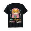 Not Friendly Do Touch T Shirt Black Vintage Designer Clothes Homme Stylish Slightly Stretched Graphic Comfortable Casual