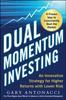 Книга Dual Momentum Investing: An Innovative Strategy for Higher Returns with Lower Risk