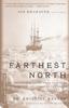 The Farthest North The Incredible Three Year Voyage To The Frozen Latitudes Of The by Fridjtof Nansen - Paperback Book