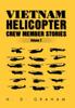 Книга Vietnam Helicopter Crew Member Stories Volume II : Volume II