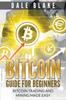 Книга Bitcoin Guide For Beginners : Bitcoin Trading and Mining Made Easy