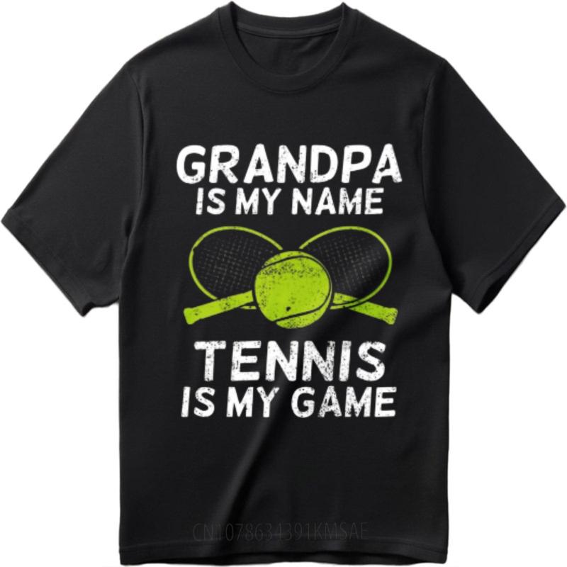 Street Wear Unisex O Neck tshirt Oversized Grandpa Is My Name Tennis Is My Game Fashionable Unisex Tshirt summer cotton teeshirt Unisex