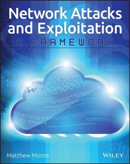 The Network Attacks and Exploitation : A Framework Book