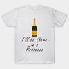 T Shirt Women Ill Be There In A Prosecco Shirt Drink Drinking Sp Harajuku Print Kawaii Tshirt Summer Short Sleeve Female T-Shirt Top Tee