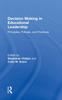 Книга Decision Making In Educational Leadership : Principles, Policies, and Practices