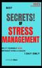 The The Secrets of Stress Management : Control the Stress and Anxiety Today, for Beginners In Just 1 Day Book