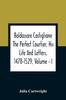 Книга Baldassare Castiglione The Perfect Courtier, His Life And Letters, 1478-1529, Volume - I