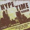 CD РАЗНЫЕ ИСПОЛНИТЕЛИ - Hype Time Riddim COUDCD467 Cousin 2008 UK Регги, Ска и Даб