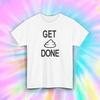 Get Sh*t Done Shirt Funny Motivational Humor Sarcastic Gift Tee S-5XL