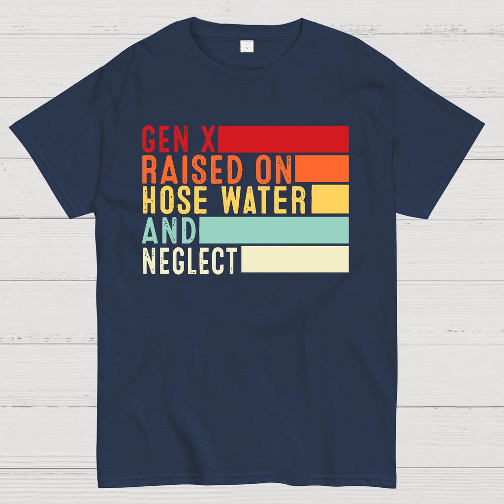 Gen X Raised On Hose Water And Neglect Unisex 100% Cotton Summer Casual Cool Loose T-Shirt