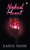 Книга Naked Heart by Rahul - Paperback