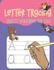 Книга Letter Tracing : Learning To Write Alphabet, Handwriting Activity Book For Preschoolers, Kindergartens