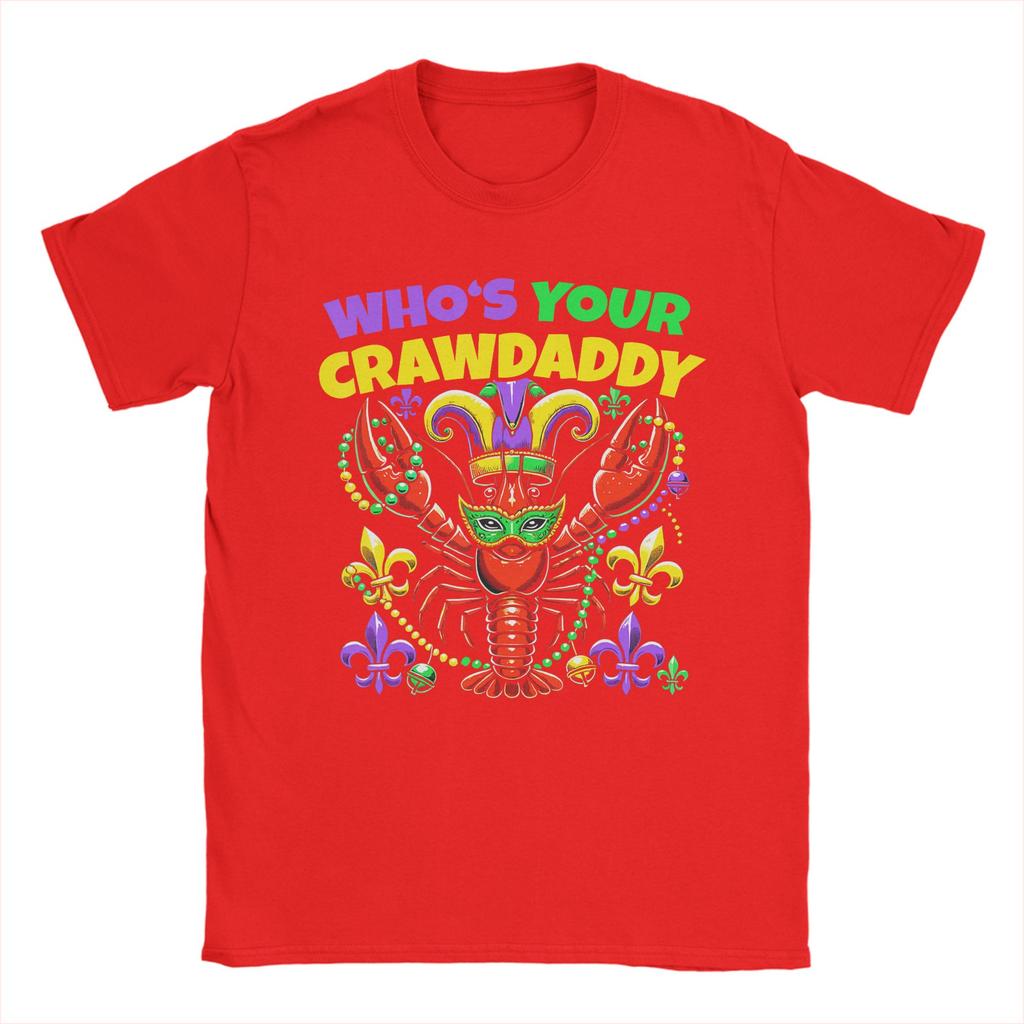 Whos Your Crawdaddy Раки Марди Гра Футболка Летняя Хипстерские Футболки Унисекс Хлопок Круглый Вырез Большой Размер XL Одежда Короткий Рукав