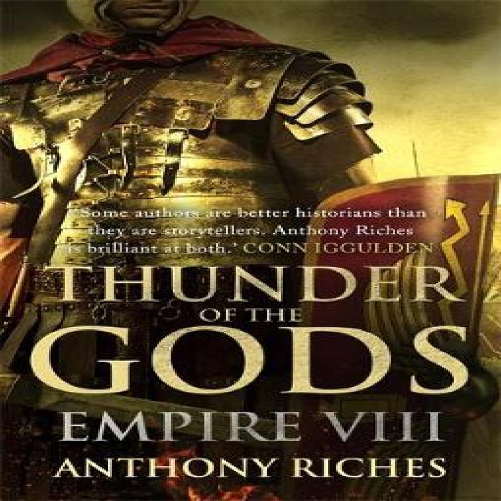 Thunder of the Gods Empire VIII by Anthony Riches Paperback Book 9781444732009