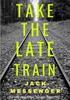 The Take the Late Train Book