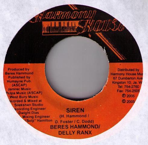 Пластинка 7 дюймов BERES HAMMOND / DELLY RANKS - Siren NONE Harmony House 2005 Ямайка Регги, Ска и Даб Б/у