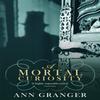 A Mortal Curiosity Inspector Ben Ross Mystery 2 by Ann Granger... 9780755346936