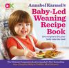 Книга Annabel Karmel's Baby-Led Weaning Recipe Book : 120 Recipes To Let Your Baby Take the Lead