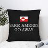 MAGAMake America Go Away  Square Pillow Case Greenland  Cushion Cover Awesome Polyester Decor Pillowcase for Home 18x18