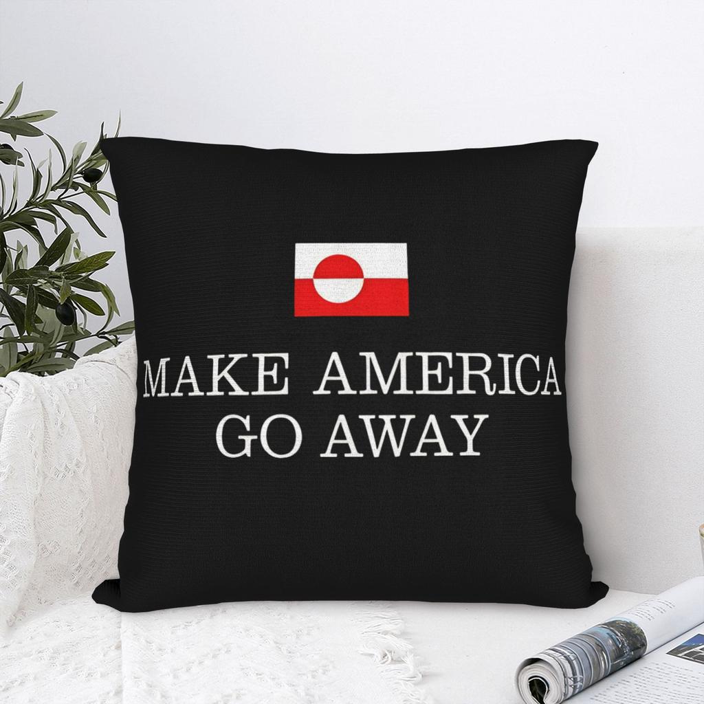 MAGAMake America Go Away Square Pillow Case Greenland Cushion Cover Awesome Polyester Decor Pillowcase for Home 18x18