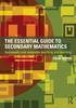 The The Essential Guide To Secondary Mathematics : Successful and Enjoyable Teaching and Learning Book