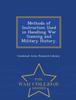 The Methods of Instruction Used In Handling War Gaming and Military History. - War College Series Book