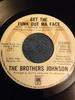 7inch Record BROTHERS JOHNSON - Get The Funk Out Ma Face / Tomorrow 1851S A&M Records 1976 Canada Soul/Funk Used
