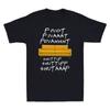 Pivot Pivaaat Piivahhht Shut Up Shuttupp Shutaaap Friends Tv Show Unisex T-Shirt