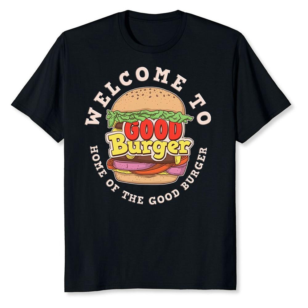 Welcome To Good Burger Home Of The Good Burger T-shirt