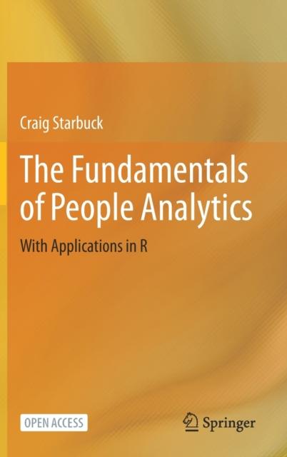 The The Fundamentals of People Analytics : With Applications In R Book
