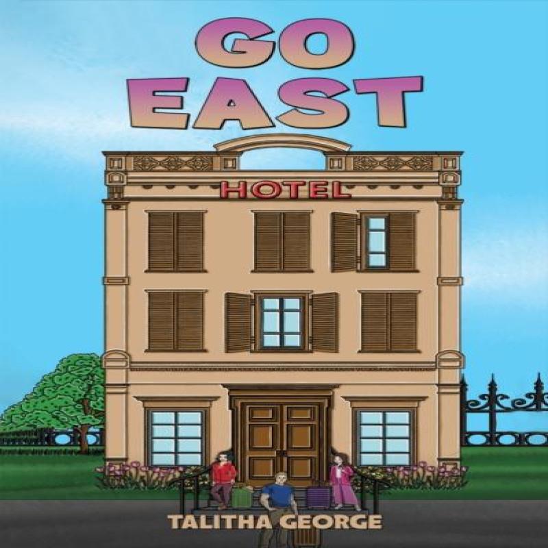 Go East by Talitha George Paperback Book 9781035813445