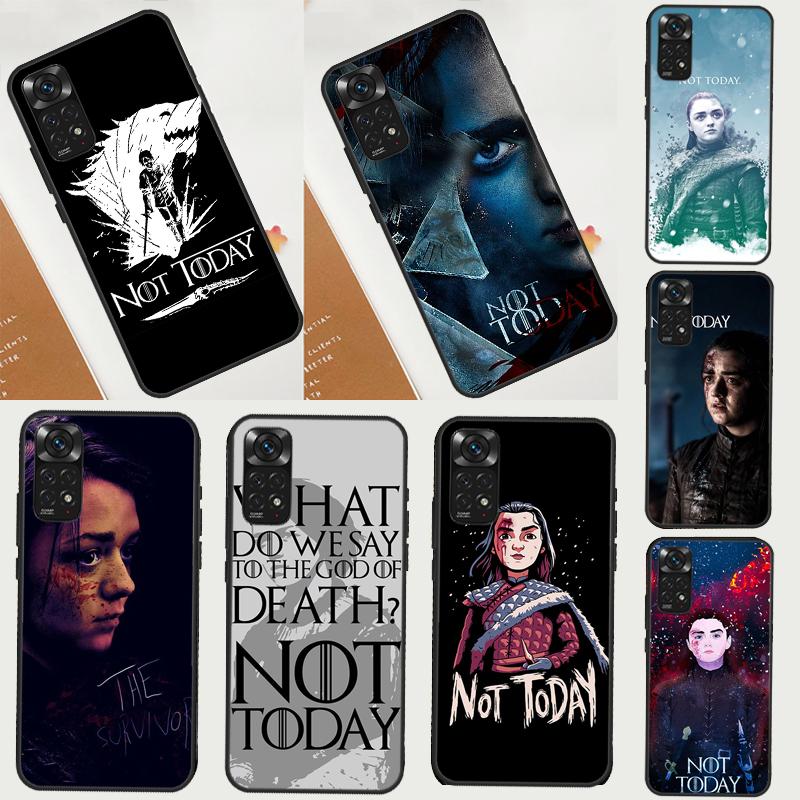 Not Today Got Arya Case For Xiaomi Redmi 14C 13C 12C 10C Redmi Note 14 12 11 9 10 13 Pro 9S 10S 11S 12S Cover